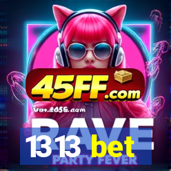 1313 bet